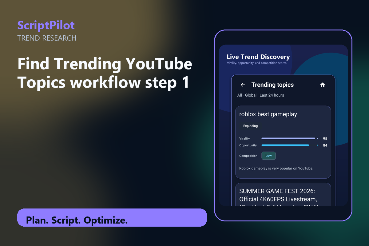 Edited ScriptPilot screenshot for why find trending youtube topics is a strong starting point