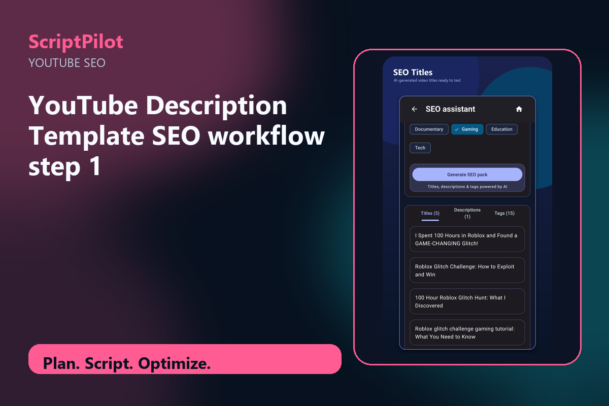 Edited ScriptPilot screenshot for why youtube description template seo is a strong starting point
