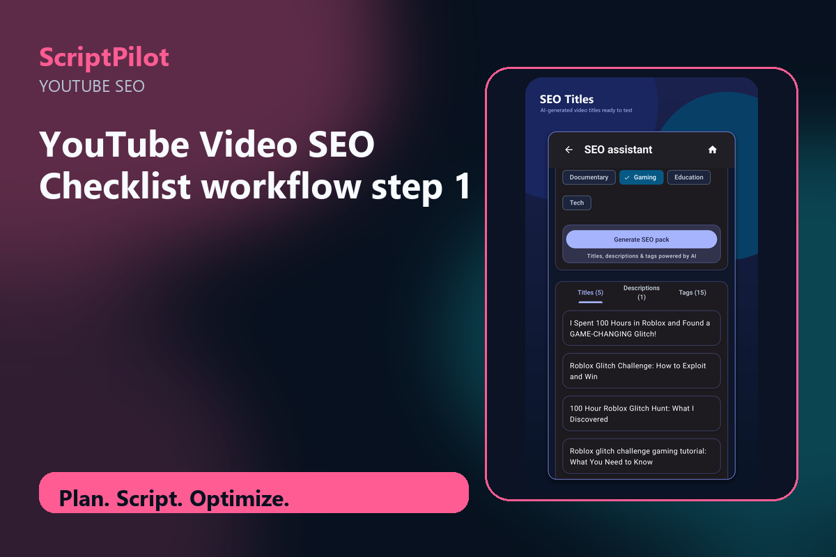 Edited ScriptPilot screenshot for why youtube video seo checklist is a strong starting point